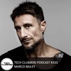 Tải video: Marco Bailey - Tech Clubbers Podcast #333