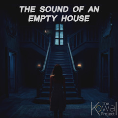 The Sound of an Empty House