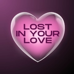 Lost In Your Love