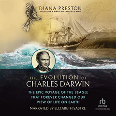 VIEW EPUB 🖍️ The Evolution of Charles Darwin: The Epic Voyage of the Beagle That For
