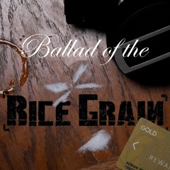 Ballad of the Rice Grain (prod. Deville Producer)
