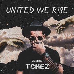 Tchez @ United We Rise