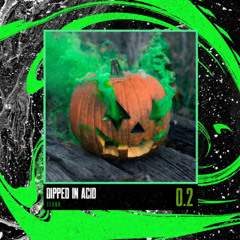 Dipped In Acid