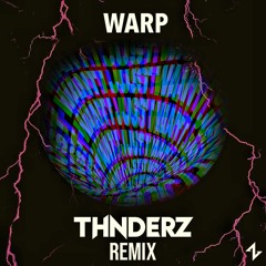 The Bloody Beetroots Ft. Steve Aoki - WARP (THNDERZ Remix)