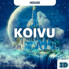 Koivu - ID (𝘏𝘰𝘶𝘴𝘦)