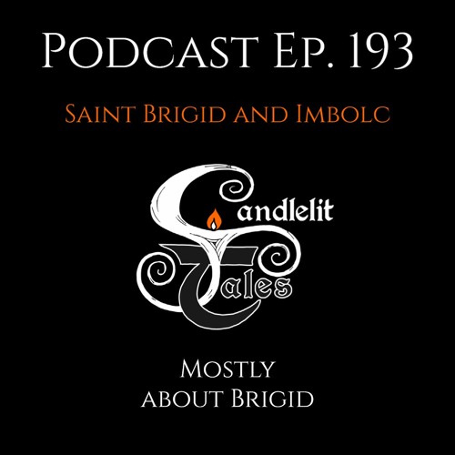 Episode 193 -  Mostly About Brigid