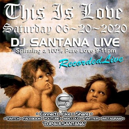 Stream This Is Love Live 06 - 20 - 2020 by djsantana | Listen