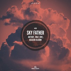 Antdot, Maz (BR), Beacon Bloom - Sky Father [Extended Mix]
