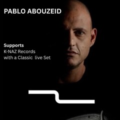 [PABLO ABOUZEID] Supports K-NAZ Records with a Classic Live Recorded Session