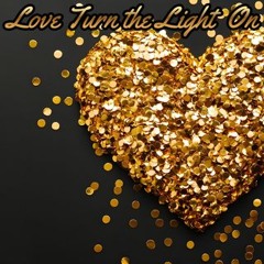 Love Turn The Light On