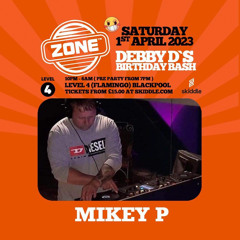 Mikey-P - Zone - Debby D's Birthday Bash Set 01/04/23
