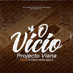 Projecto Viana - O Vicio (Kuduro)