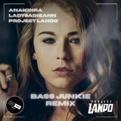 Anakinra & Lady Sadieann (Project Lando RMX)