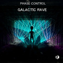 Phase Control - Galactic Rave