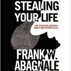 ( Yiq ) Stealing Your Life by Frank W. Abagnale ( rnag )