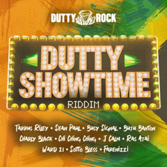 DUTTY SHOWTIME RIDDIM MIX (feat. SEAN PAUL, BUSY SIGNAL, BUJU BANTON, WARD 21, CHARLY BLACK)