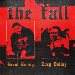 The Fall ft Zoey Dollaz