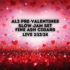 AL3: PRE-VALENTINES SLOW JAM SET