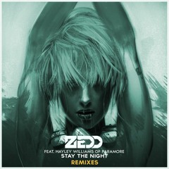 zedd - stay the night feat. hayley williams (remix)