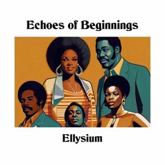 ECHOES OF BEGINNINGS - Performed by Ellysium