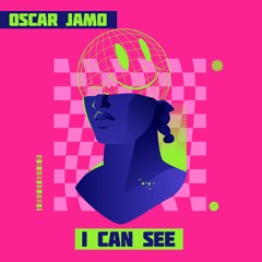 Oscar Jamo - I Can See