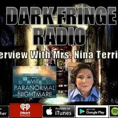 DFR Episode #80 Interview With Mrs. Nina Terribile My Paranormal Nightmare