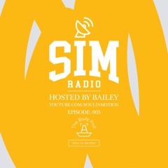 Soul In Motion Radio 005 - Hosted By Bailey