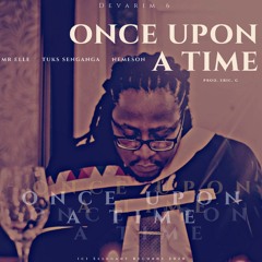 10 ONCE UPON A TIME ft. Tuks Senganga, Nemeson (prod. Eric G)