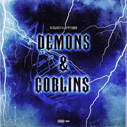 Demons And Goblins (feat. Pj Glizzy)