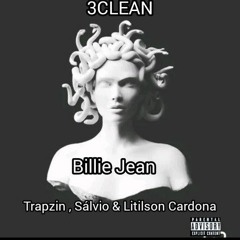 3CLEAN - Billie jean/c Trapzin, Sálvio & Litilson Cardona