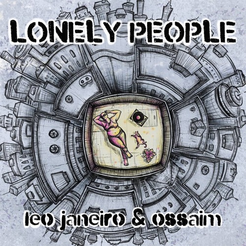 Leo Janeiro, Ossaim - Lonely People (Snippet)