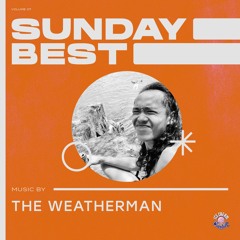 Sunday Best 07 - The Weatherman