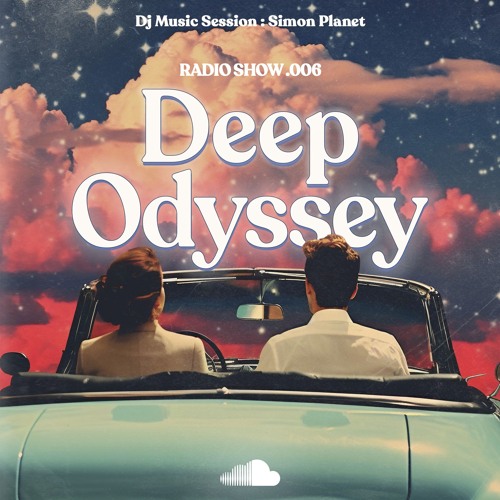 Simon Planet - Deep Odyssey Radio Show #6