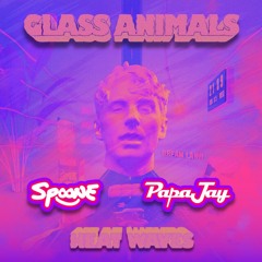 Glass Animals - Heat Waves (Spoone x PapaJay Flip)