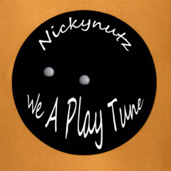 Nickynutz - We A Play Tune