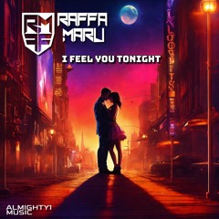 Raffa Maru - I Feel You Tonight (Radio Edit)