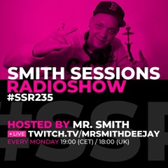 Smith Sessions Radioshow 235