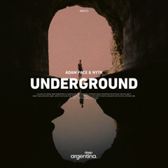 Underground - Adam Pace x NYTK