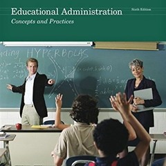 [READ] [PDF EBOOK EPUB KINDLE] Educational Administration: Concepts and Practices by  Fred C. Lunenb