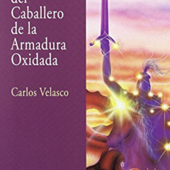 [VIEW] EPUB 📂 Las enseñanzas del caballero de la armadura oxidada (Spanish Edition)