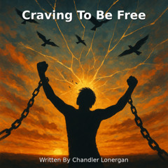 Craving To Be Free
