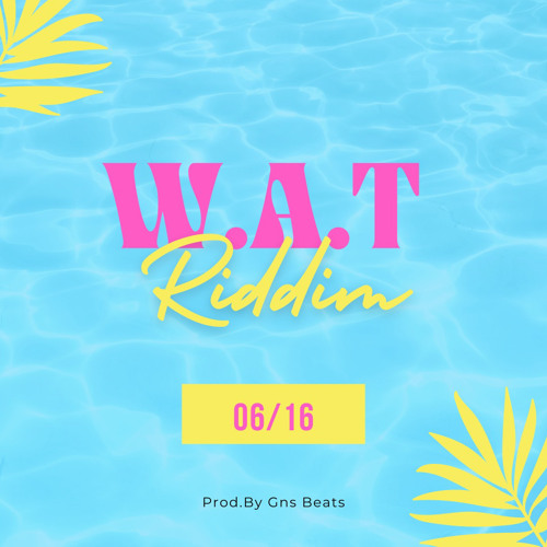 W.A.T Riddim