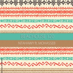 BeacHouse 120 - NTahawy ft. Mohasseb