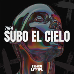 7UFO - Subo El Cielo [OUT NOW]