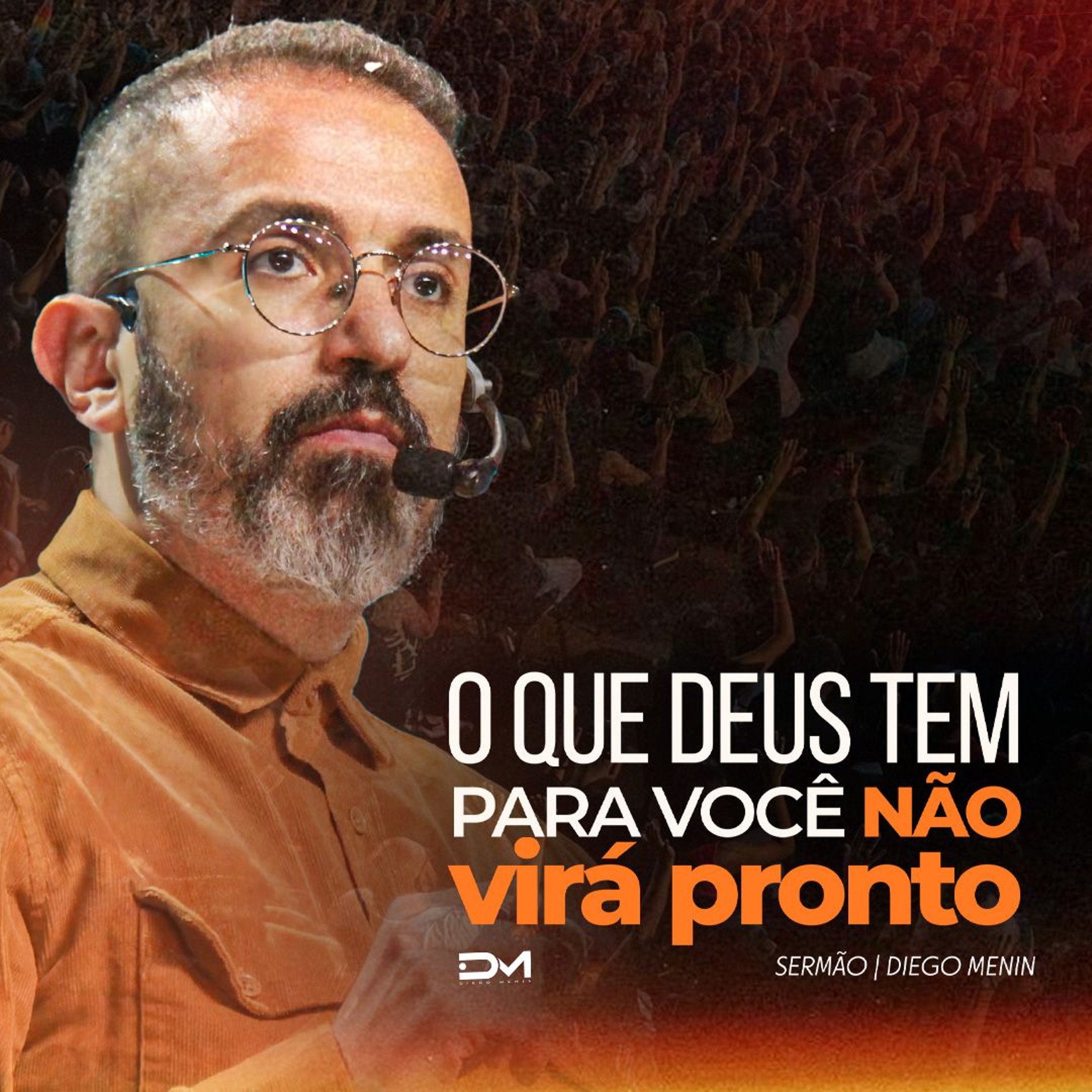 O QUE DEUS TEM PARA VOCÊ NÃO VIRÁ PRONTO episode artwork