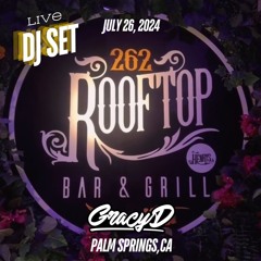 DJ Gracy D Live @Rooftop262 Palm Springs, CA