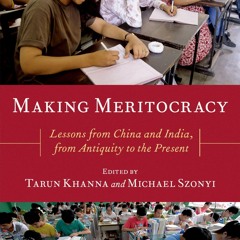 [PDF READ ONLINE] Making Meritocracy: Lessons from China and India, from Antiquity to the