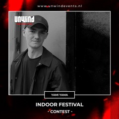 Unwind | Indoor Festival | Contest - Yami Yama