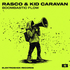 Rasco & Kid Caravan - Boombastic Flow