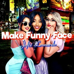 Make Funny Face